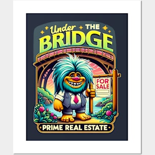 Prime Real Estate Under the Bridge Posters and Art